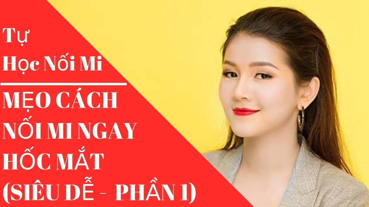 Học Nối Mi| MẸO CÁCH NỐI MI NGAY HỐC MẮT SIÊU DỄ (BÀI 1)