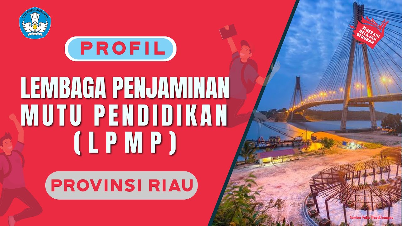 Profil Lembaga Penjaminan Mutu Pendidikan (LPMP) | Provinsi RIAU