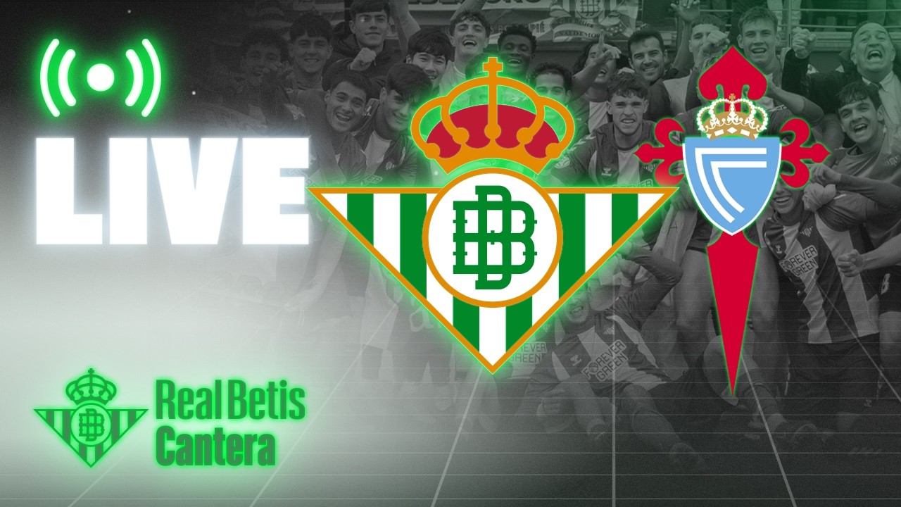 🚨 DIRECTO | Real Betis - RC Celta | Copa del Rey Juvenil | CANTERA