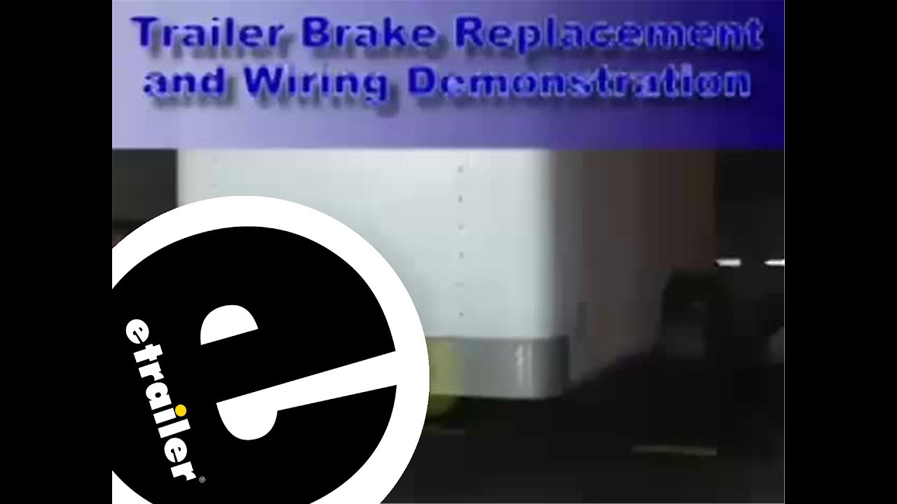 etrailer | Trailer Brakes and Wiring Installation