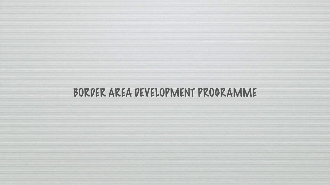 BORDER AREA DEVELOPMENT PROGRAMM