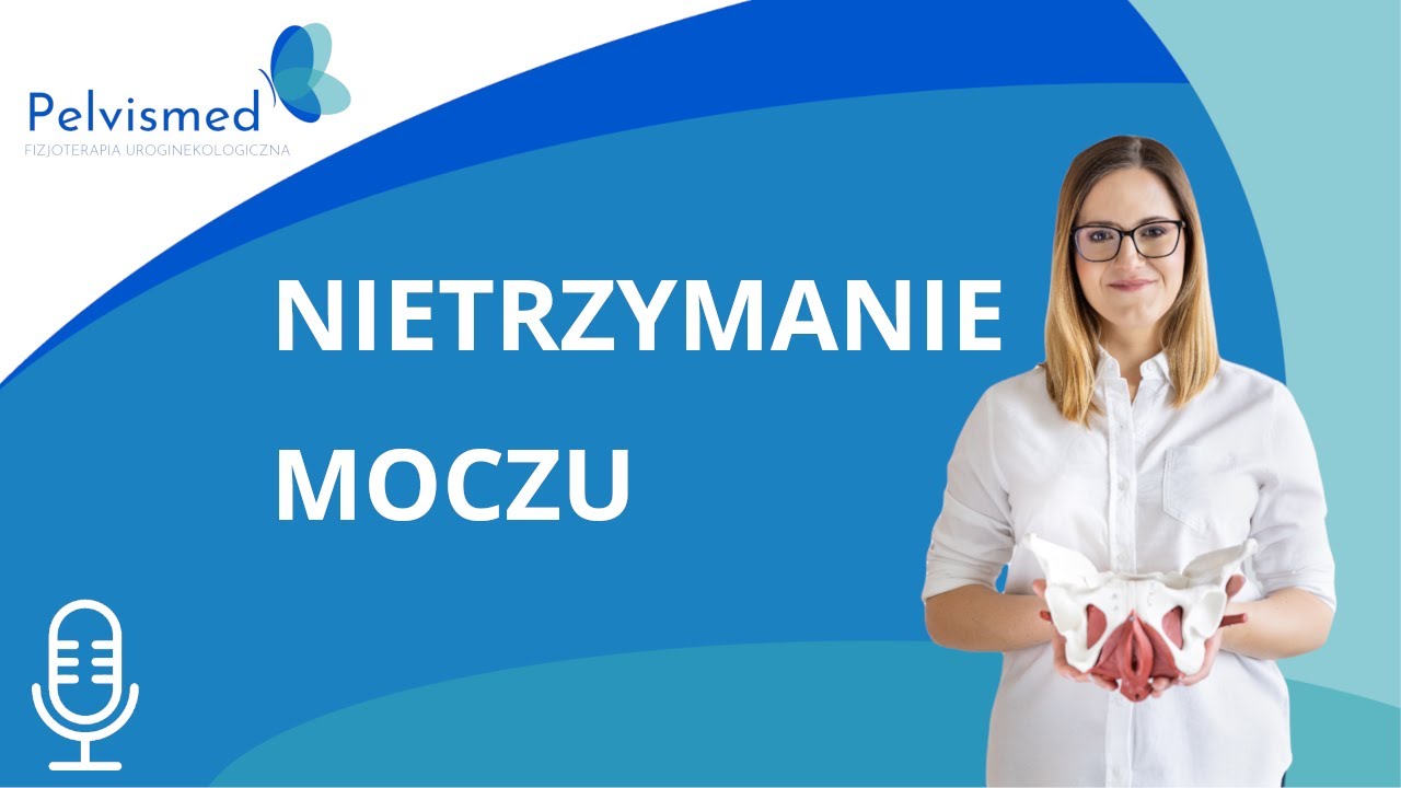 🎙️ Jak pokonać nietrzymanie moczu? | #1