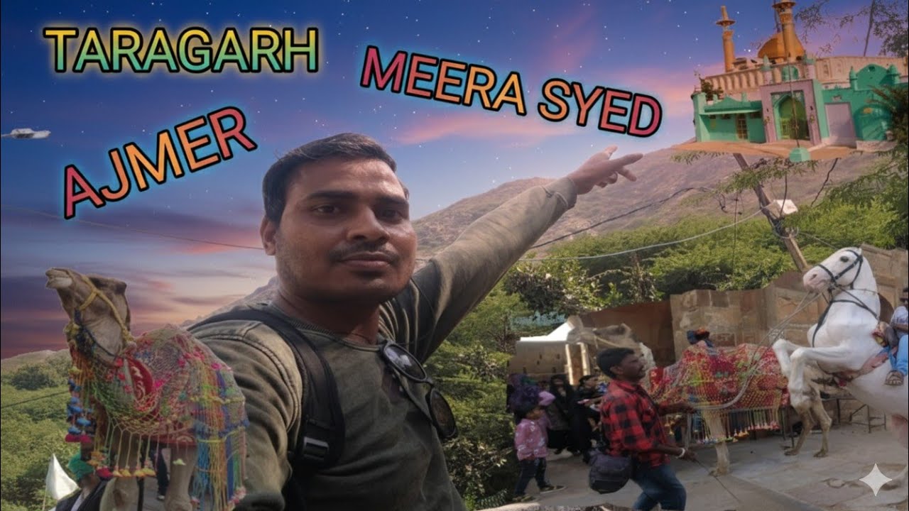 Ajmer Taragarh Meera Syed Mazar Sharif | Ajmer Taragarh Pahad ka video | Ajmer Sharif Taragarh Pahad