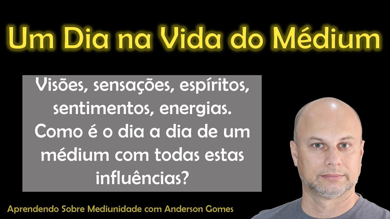 Um Dia na Vida do Médium