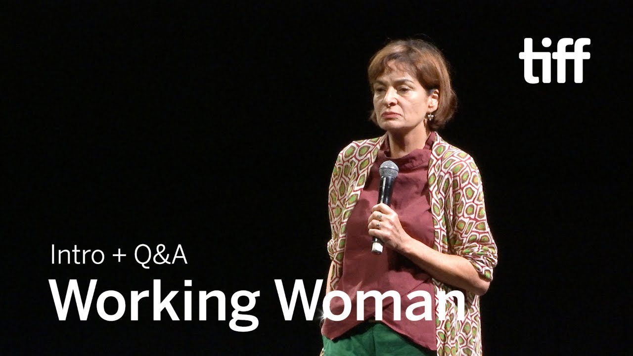 WORKING WOMAN Director Q&A | TIFF 2018