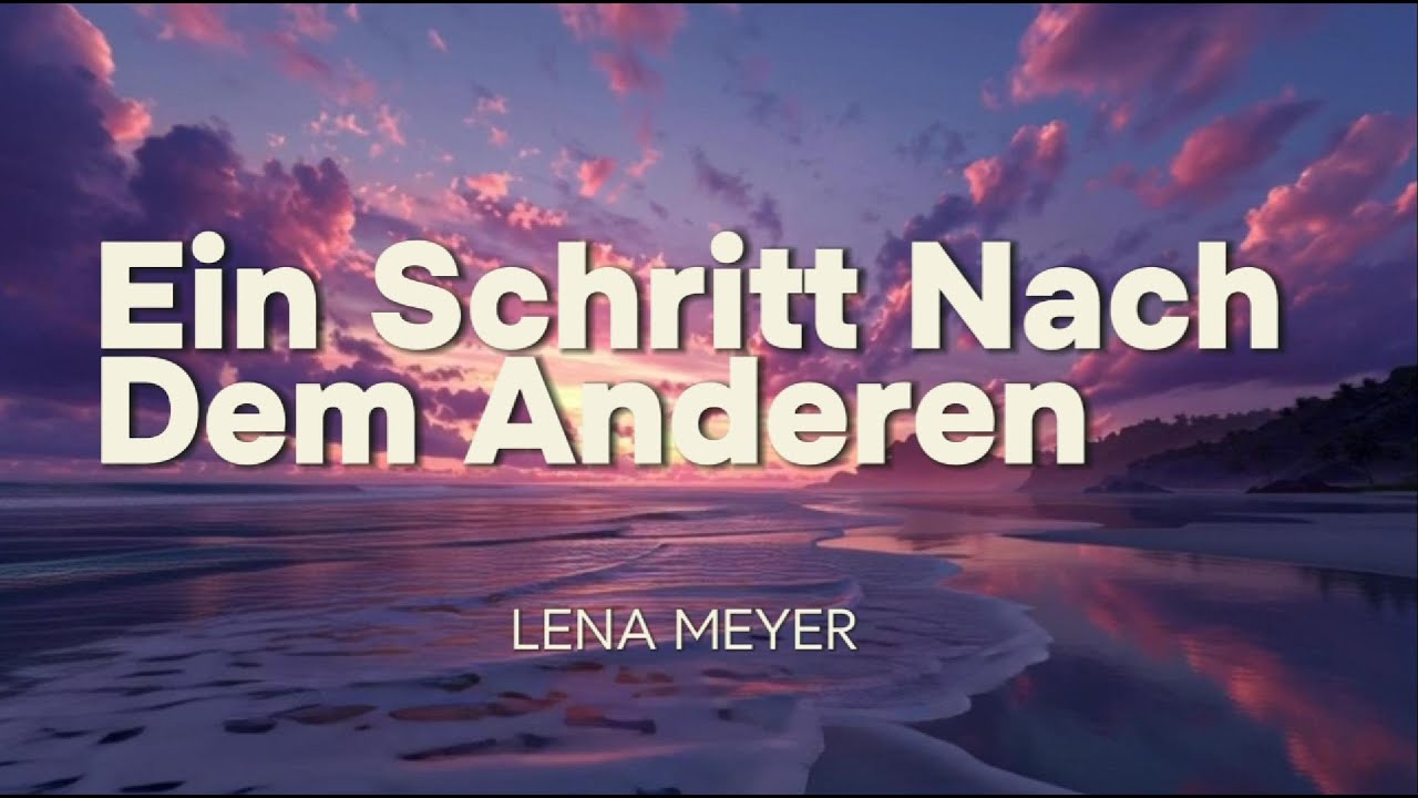 Ein Schritt Nach Dem Anderen - Lena Meyer