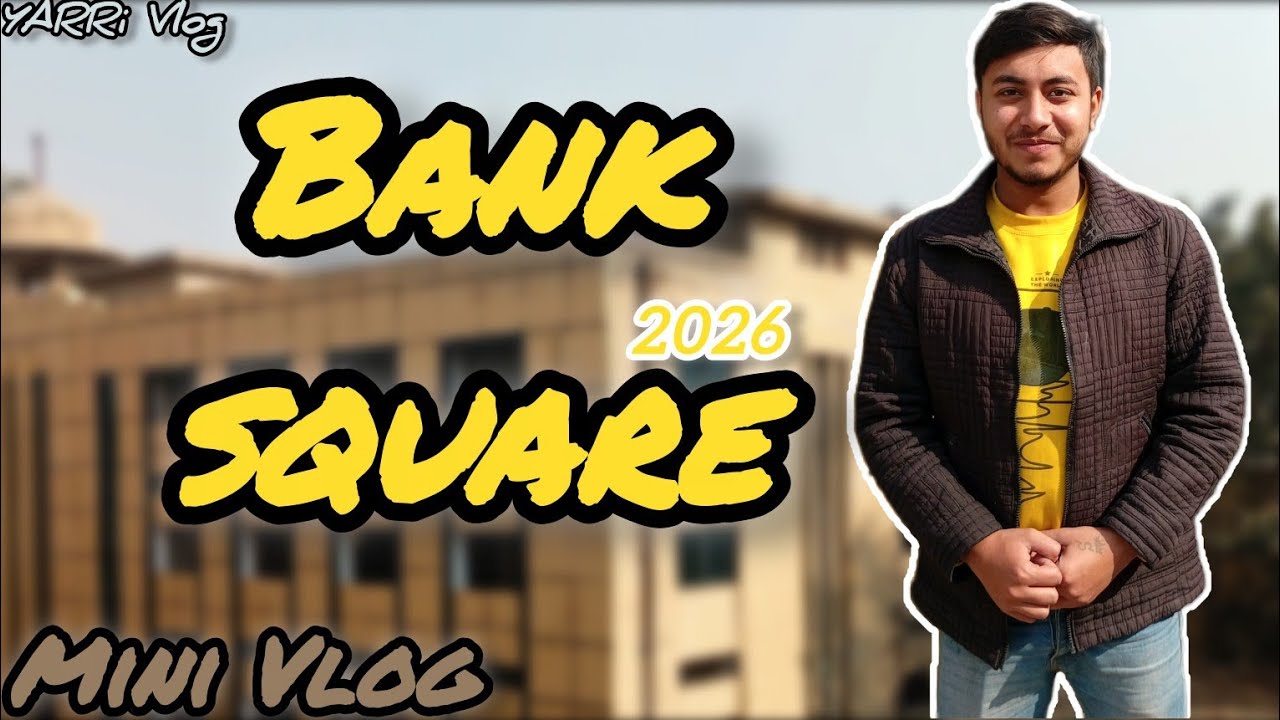 Exploring Bank Square ✨| YAARi Vlogs | 2026