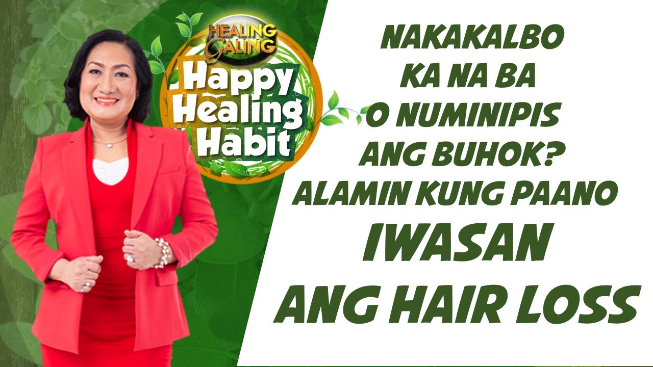 HAPPY HEALING HABIT_ PAANO MAPIGILAN ANG HAIR LOSS
