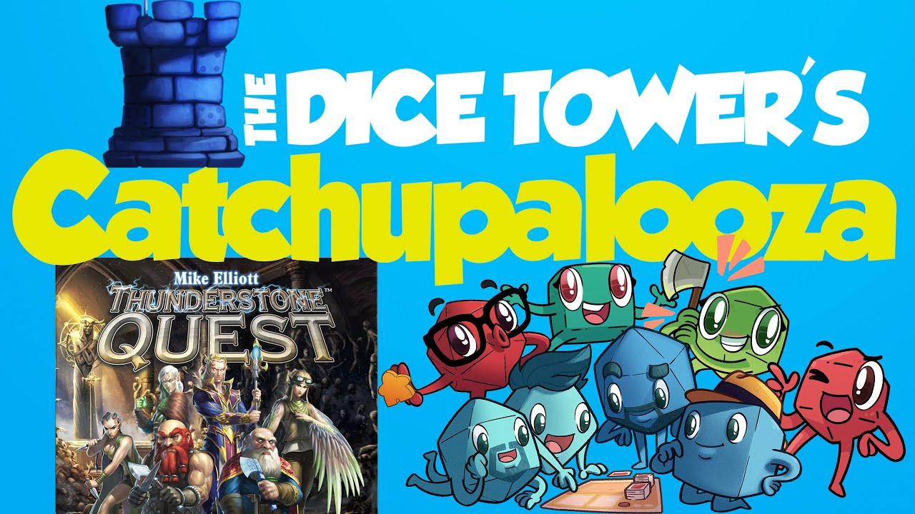 Catchupalooza - Thunderstone Quest