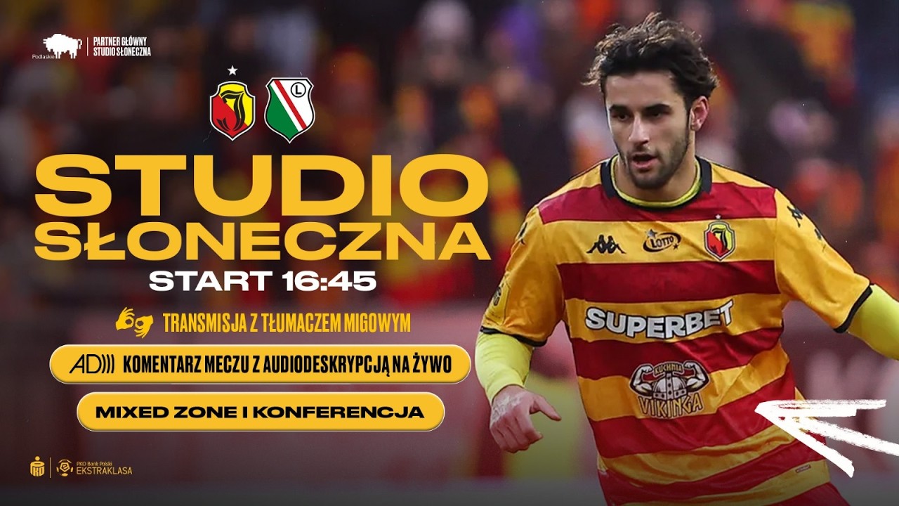 STUDIO SŁONECZNA Z TŁUMACZENIEM MIGOWYM: JAGIELLONIA - LEGIA (PO MECZU)