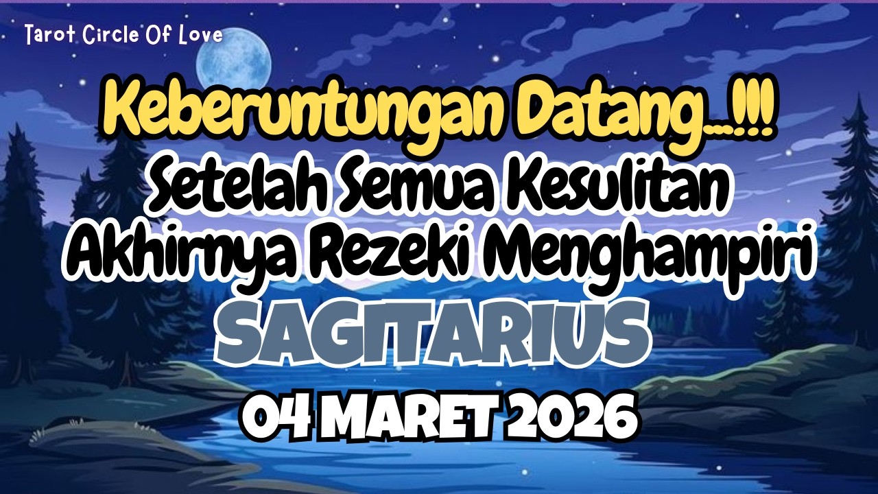 🌃 SAGITARIUS KEBERUNTUNGAN DATANG⁉️SETELAH KESULITAN AKHIRNYA REZEKI MENGHAMPIRI✨04 MARET 2026