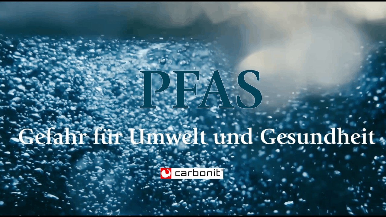 CARBONIT Wasserfilter | PFAS – Gefahr für Umwelt und Gesundheit