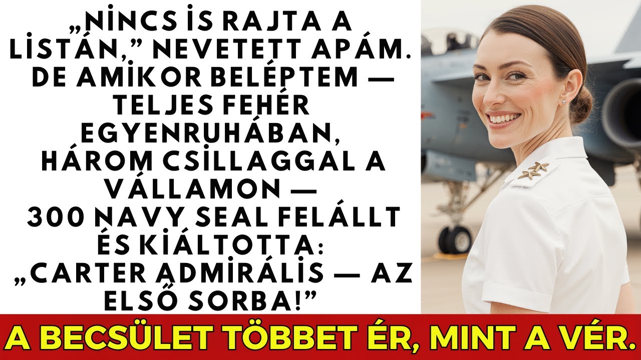 Apám rendezvényére nem hívtak meg — míg 300 SEAL fel nem állt: „Carter admirális, első sor!”