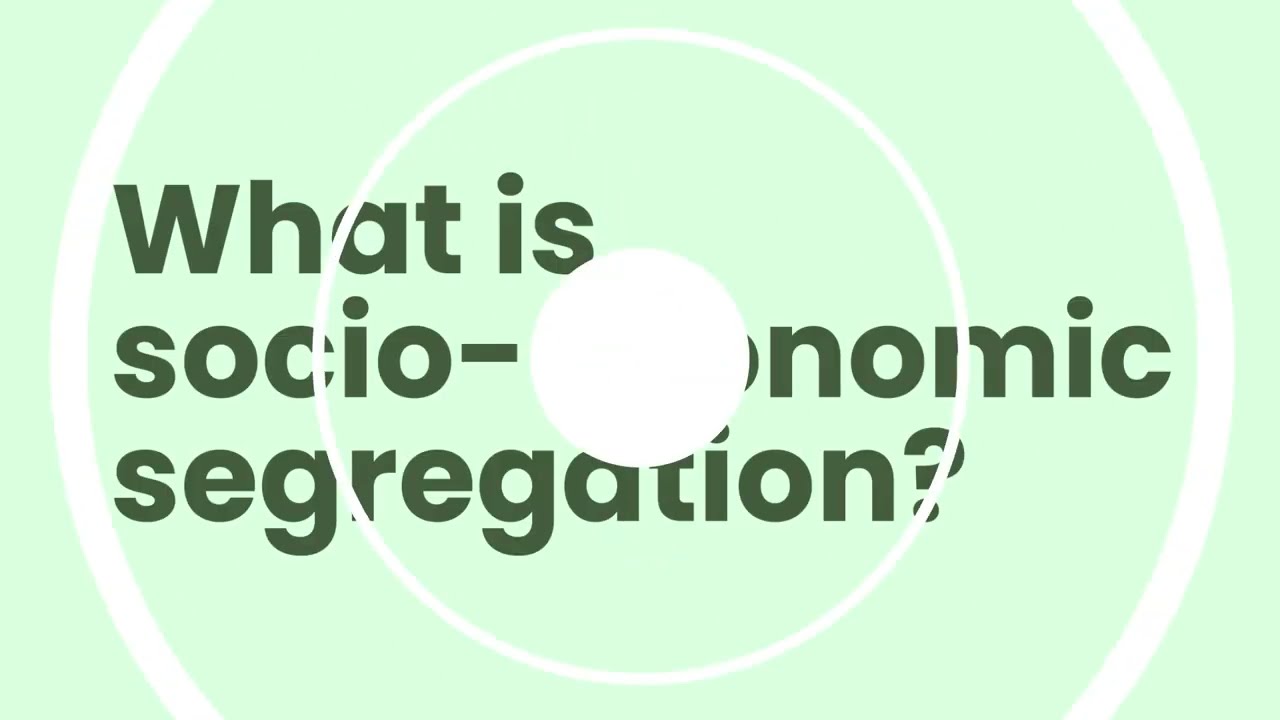 什么是社会经济隔离？What is socio economic segregation？