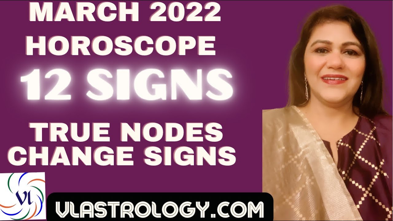 March 2022 Horoscope 12 Signs Predictions  Rahu Ketu Transit : VL