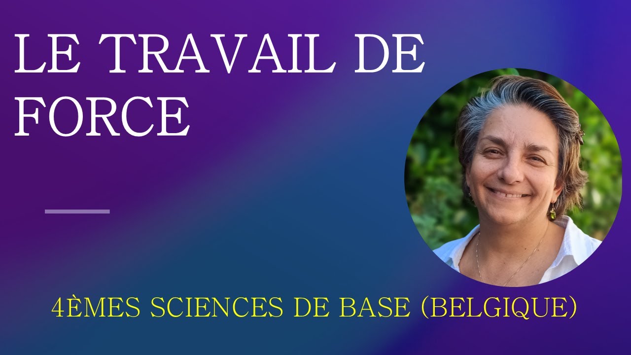 Physique Secondaire - Le travail de force.
