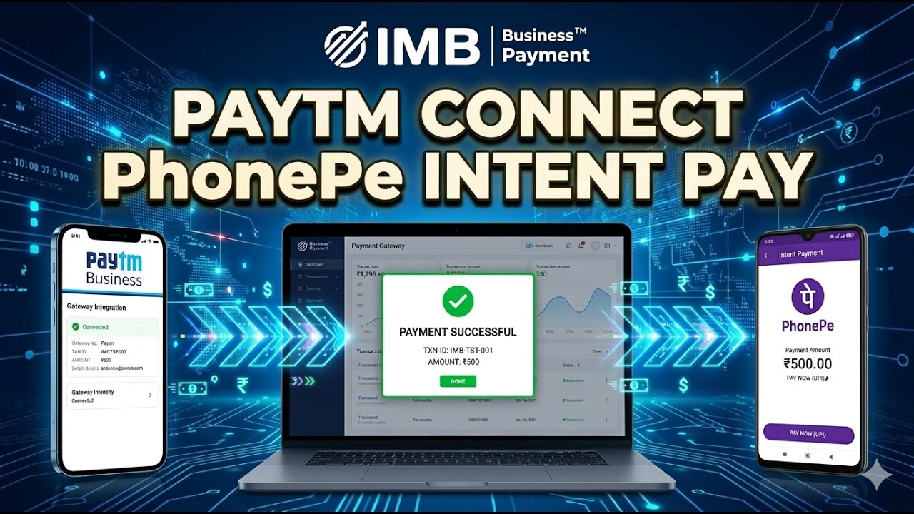 How to Connect Paytm Business with Imb Payment&trade; Gateway | PhonePe Intent Payment Tutorial