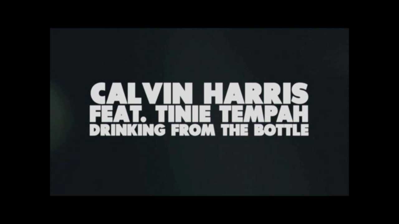 calvin harris ft tinie tempah drinking from the bottle speed up