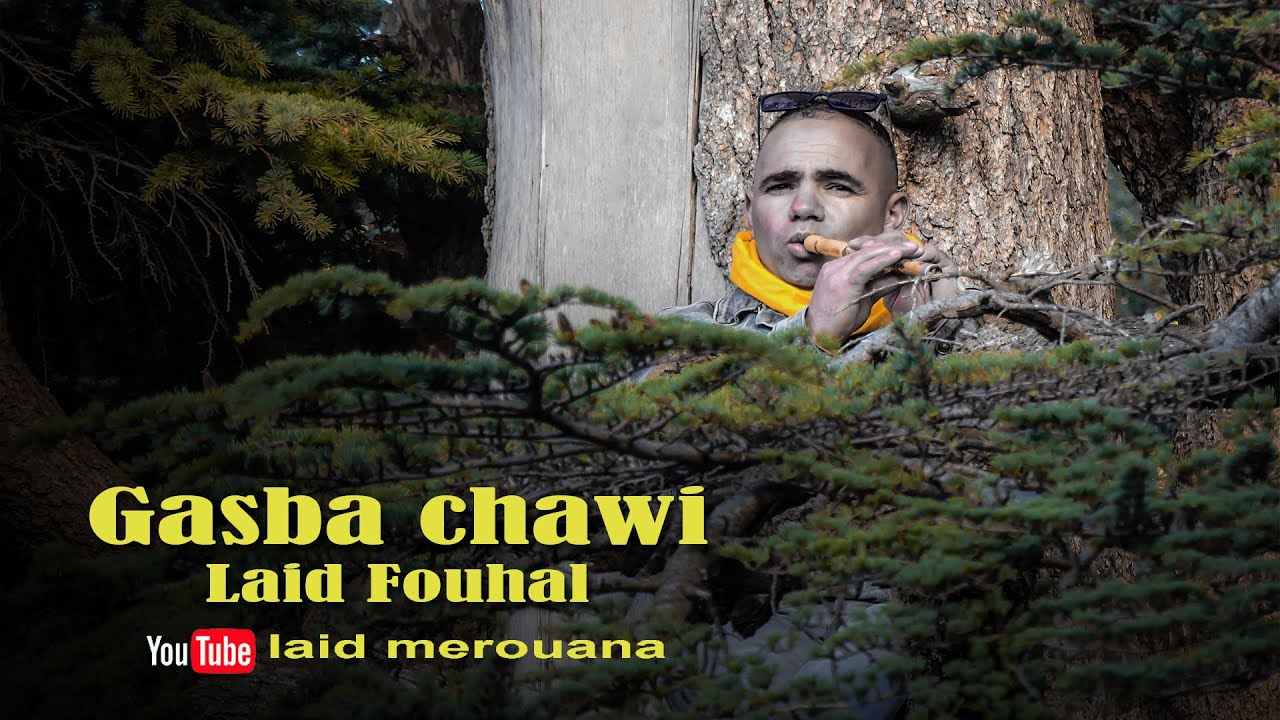 GASBA CHAWI LAID FOUHAL 2021