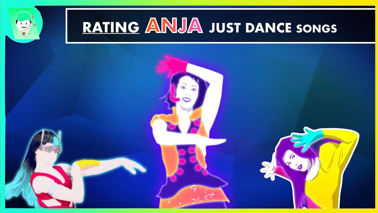 RATING ANJA SONGS IN JUST DANCE