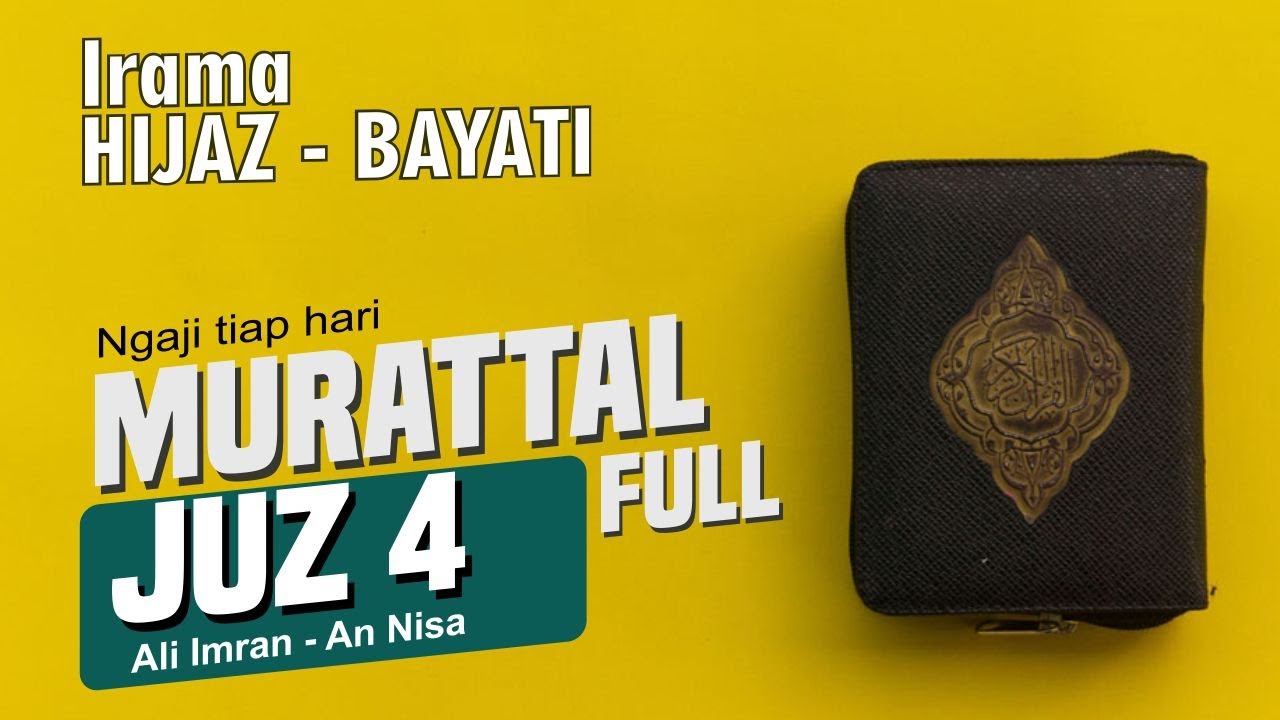 Murattal Juz 4 Full | Ngaji dengan irama Hijaz mix bayati Quran reciting voice