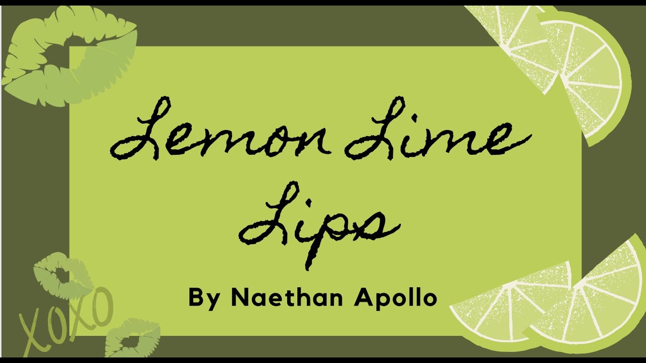 KARAOKE+ Lyrics- Lemon Lime Lips by Naethan Apollo