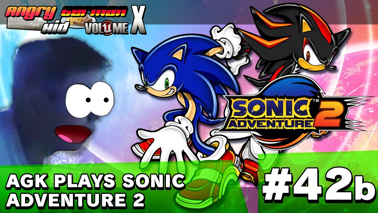 AGKVX Episode #42b: AGK Plays Sonic Adventure 2