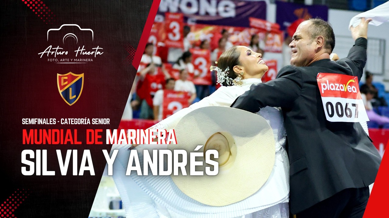 SILVIA GUTIERREZ Y ANDRES CHIQUINTA| SEMIFINAL SENIOR MUNDIAL MARINERA 2026