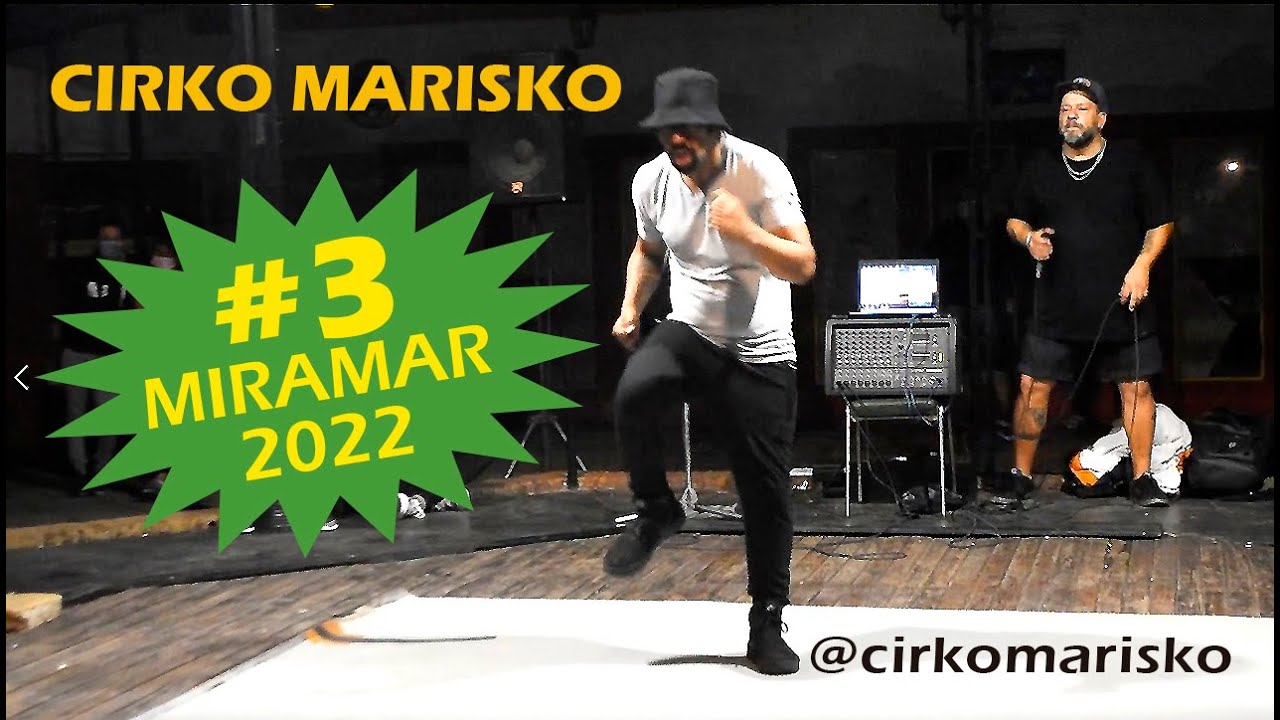 CIRKO MARISKO / Down Town, Miramar 2022 / Parte 3