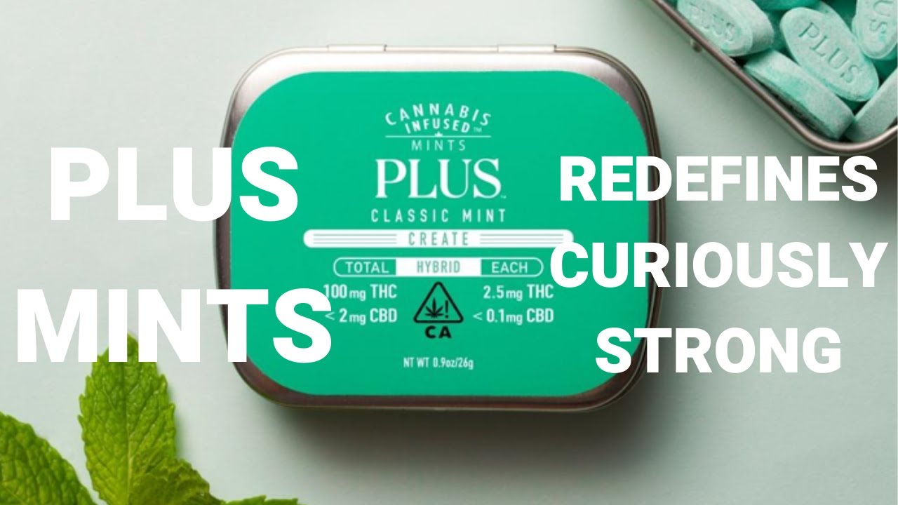 Plus Mints. The Plus stands for weed. Freshen before your session.