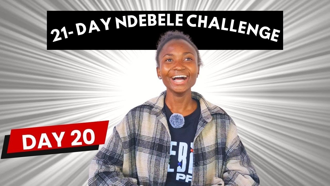 𝐃𝐀𝐘 𝟐𝟎 of 21-Day Ndebele Challenge for Beginners