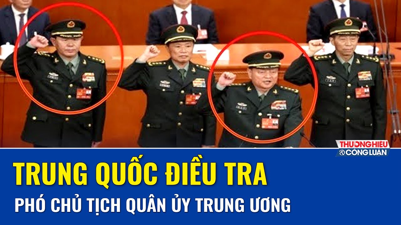 Sóng ngầm quyền lực: Trung Quốc mở cuộc điều tra 2 hai tướng lĩnh cấp cao vì vi phạm nghiêm trọng