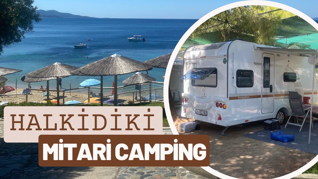 Halkidiki Mitari Camping | Yunanistan Kamp Alanları