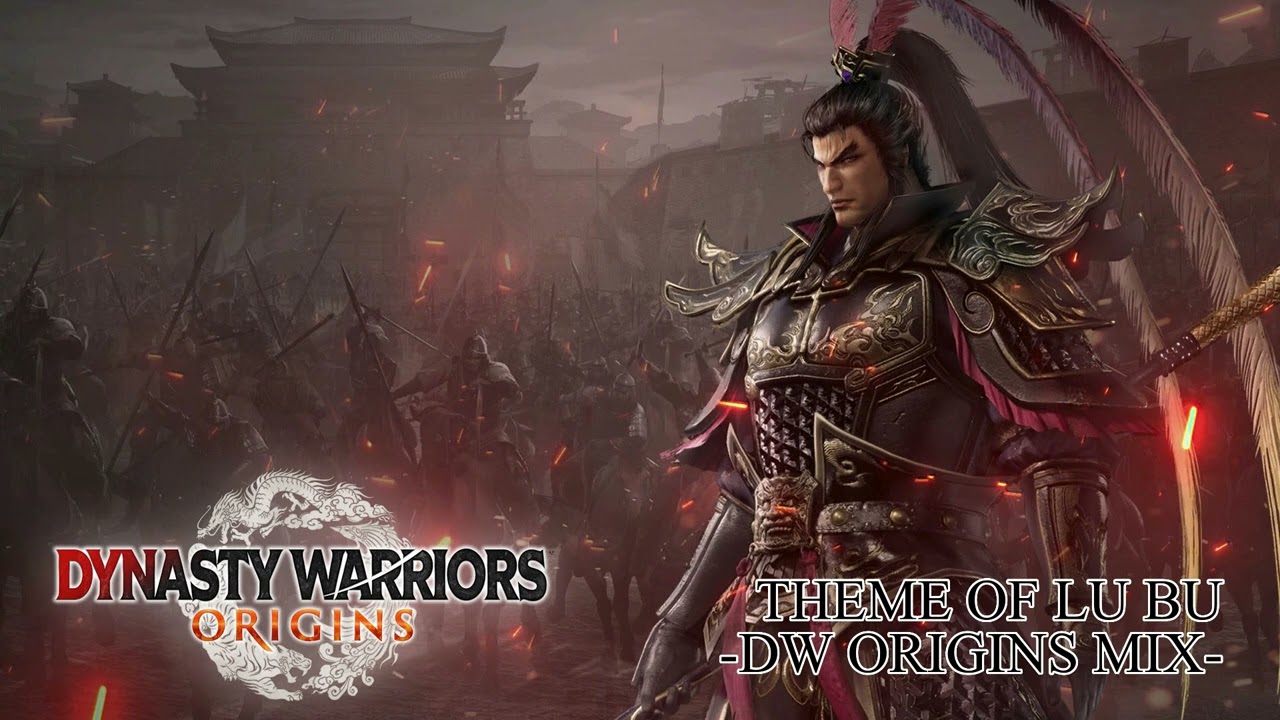 Dynasty Warriors: ORIGINS BGM | THEME OF LU BU -DW ORIGINS MIX-