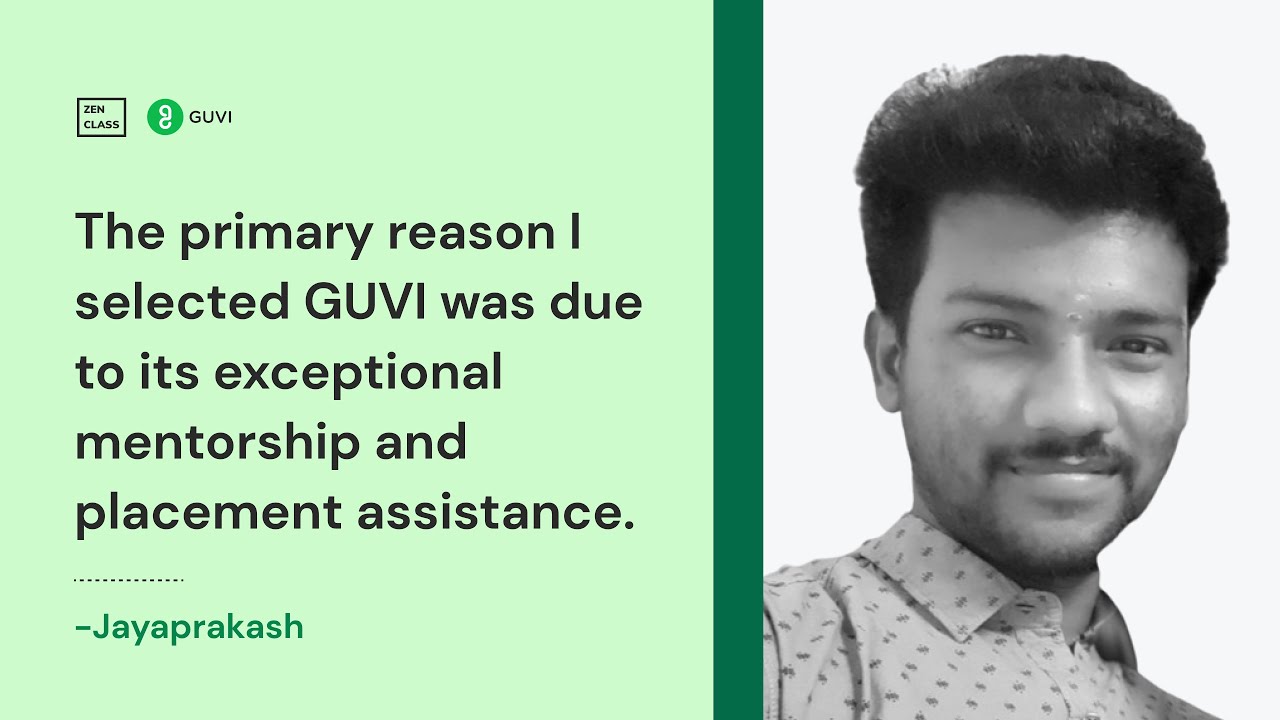 Jayaprakash | Guvi's mentorship and placement assistance is exceptional | Zen Class | GUVI