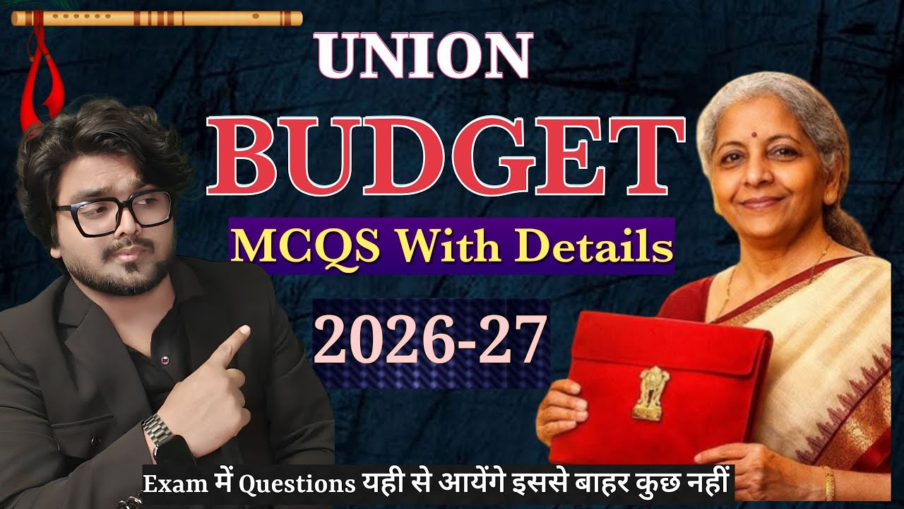 Union Budget MCQs With Details 2026-27 | Most Expected Questions with Answers for all Upcoming Exams