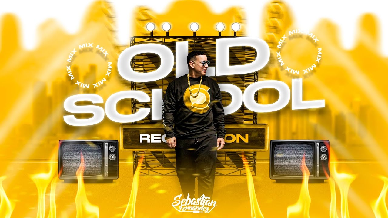 MIX REGGAETON OLD SCHOOL - CLASICOS DEL REGGAETON - Sebastian Fern&aacute;ndez