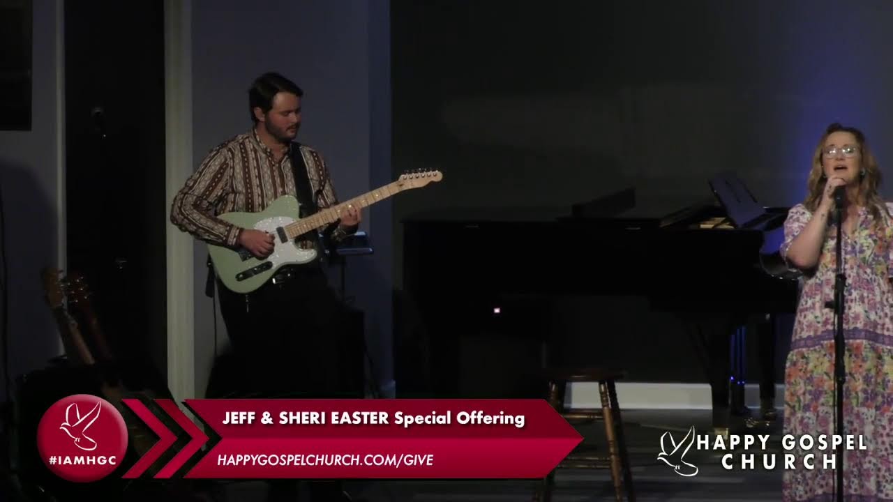 JEFF & SHERI EASTER in concert | SUNDAY PM SERVICE | Welcome to Happy Gospel Church