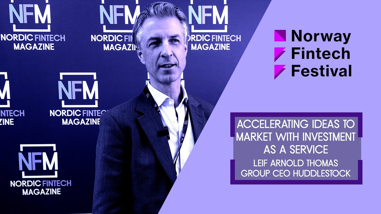 Accelerating Ideas to Market with Investment as a Service - Leif Arnold Thomas, CEO, Huddlestock