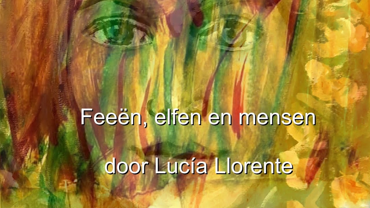 Fee&euml;n, Elfen en Mensen - De droomwereld van Luc&iacute;a Llorente