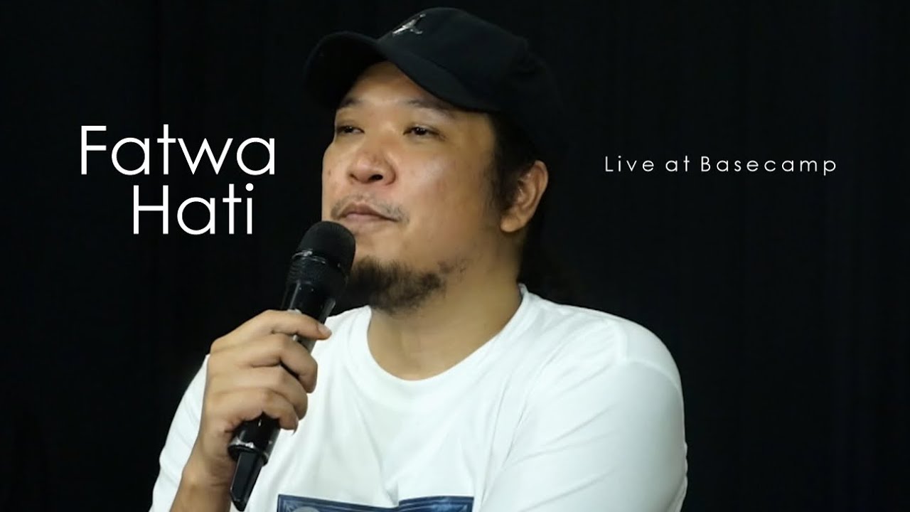 FATWA HATI -  Live at Basecamp