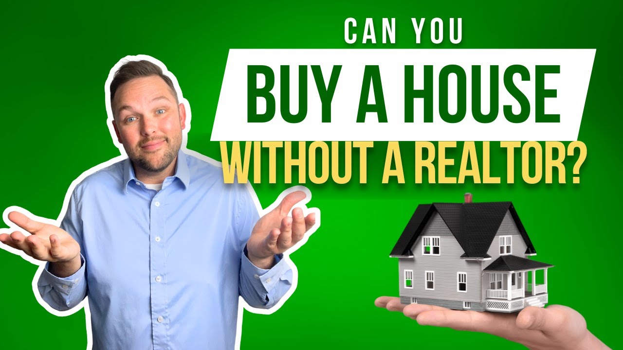 Can I buy a house without a Realtor?