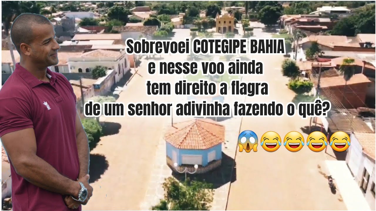 sobrevoei COTEGIPE BAHIA as imagens ficou massa, com direito a flagra e tudo, 😱😱😂😂😂😂😂