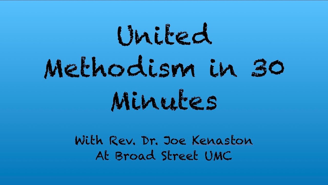 United Methodism in 30 Minutes