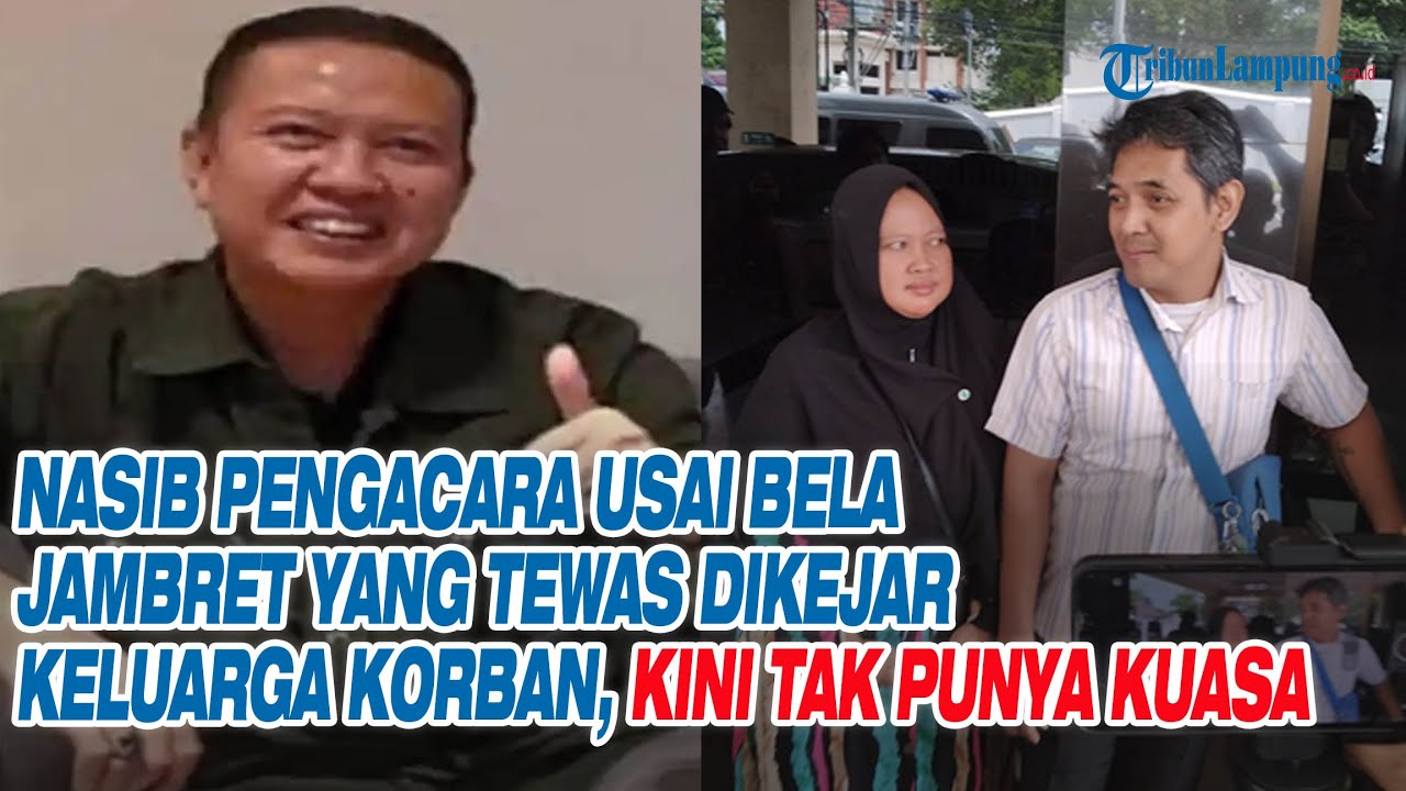 Nasib Pengacara usai Bela Jambret yang Tewas Dikejar Keluarga Korban, Kini Tak Punya Kuasa