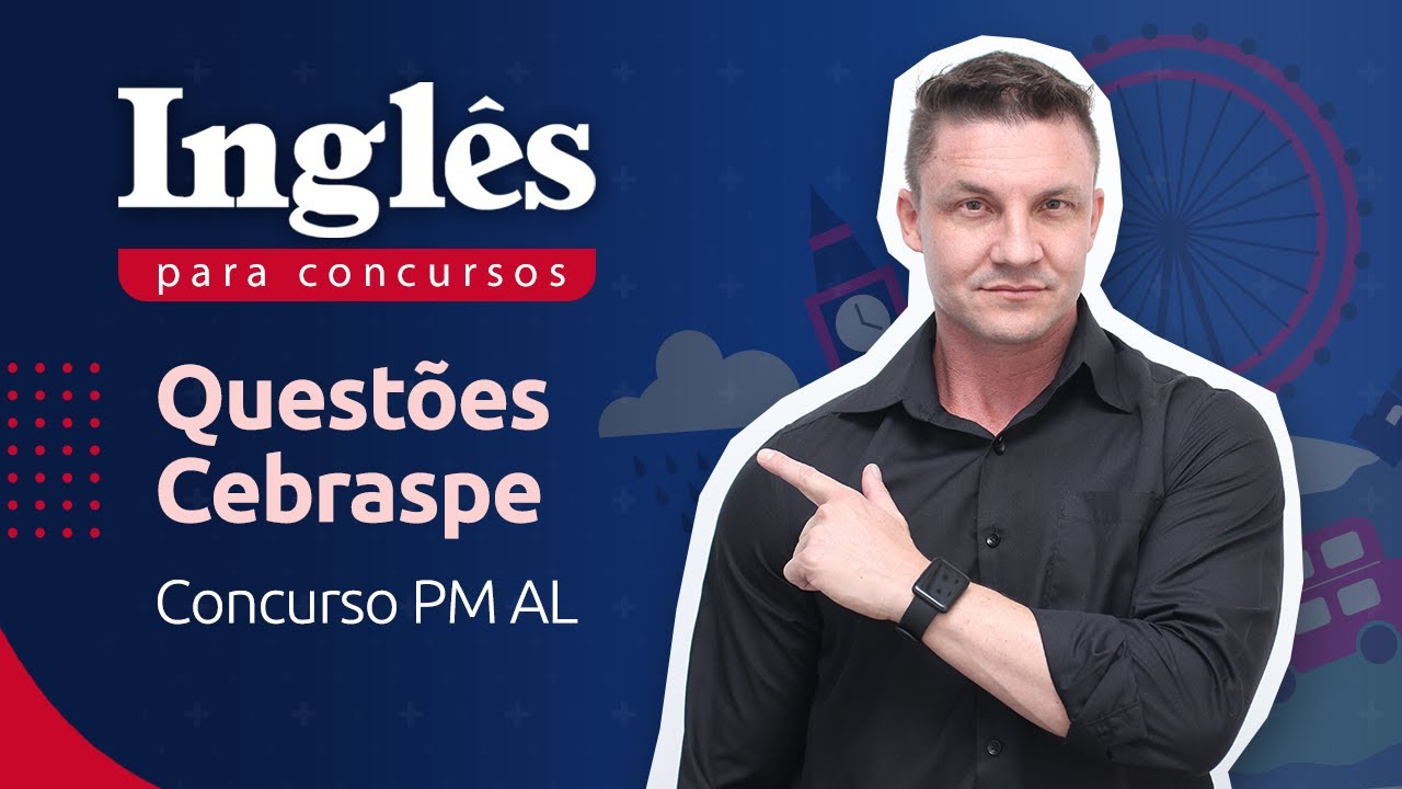 Quest&otilde;es Cebraspe do concurso PM AL [Ingl&ecirc;s para Concursos]