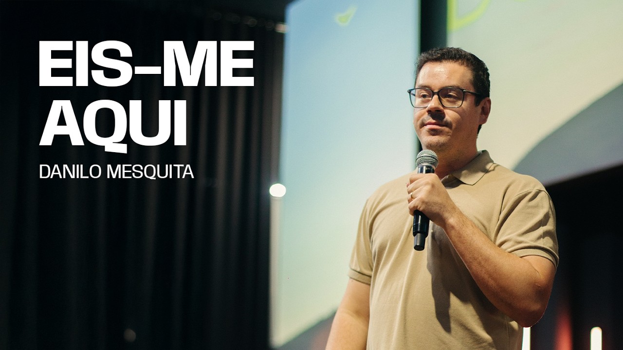 EIS-ME AQUI• Pr Danilo Mesquita