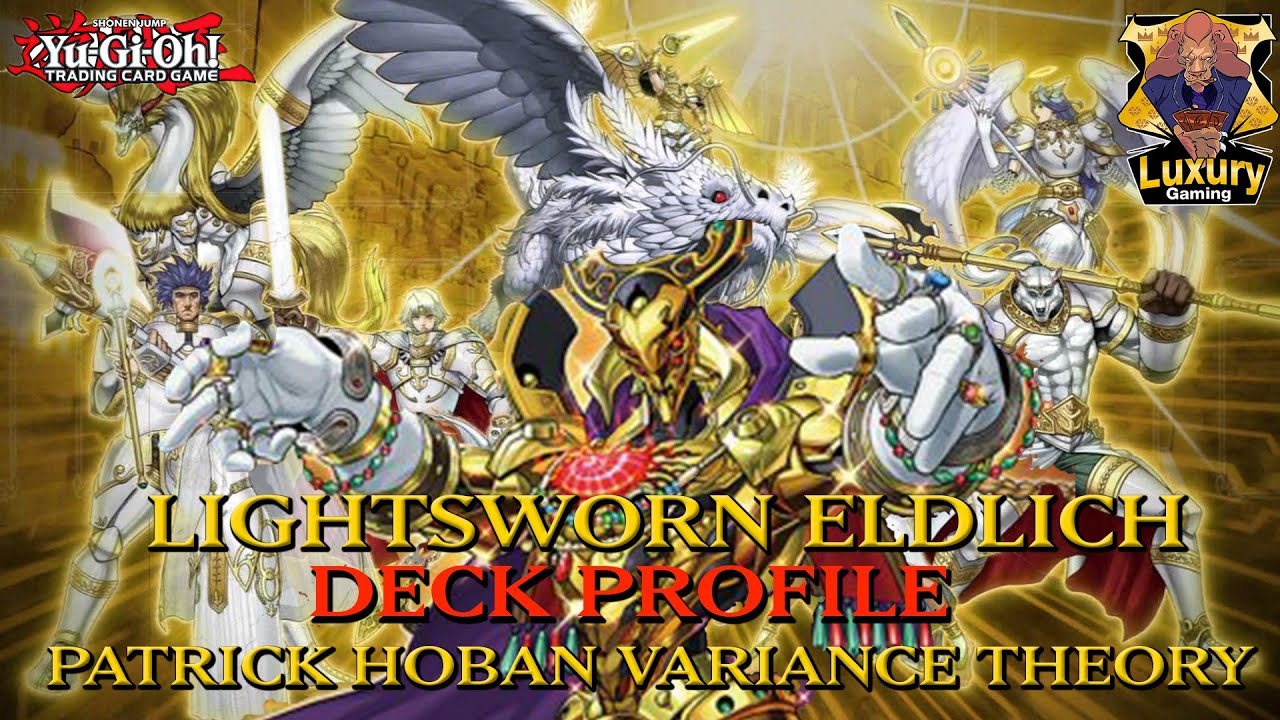 YUGIOH!! PATRICK HOBAN'S THEORY!! LIGHTSWORN ELDLICH DECK PROFILE!! APRIL 2020 MASTER RULE 5 BANLIST