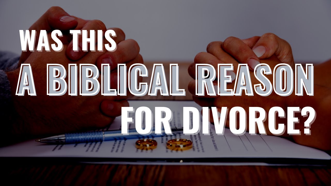 Did I Have a Biblical Reason to Get a Divorce?   - Ask Dr. Clarke