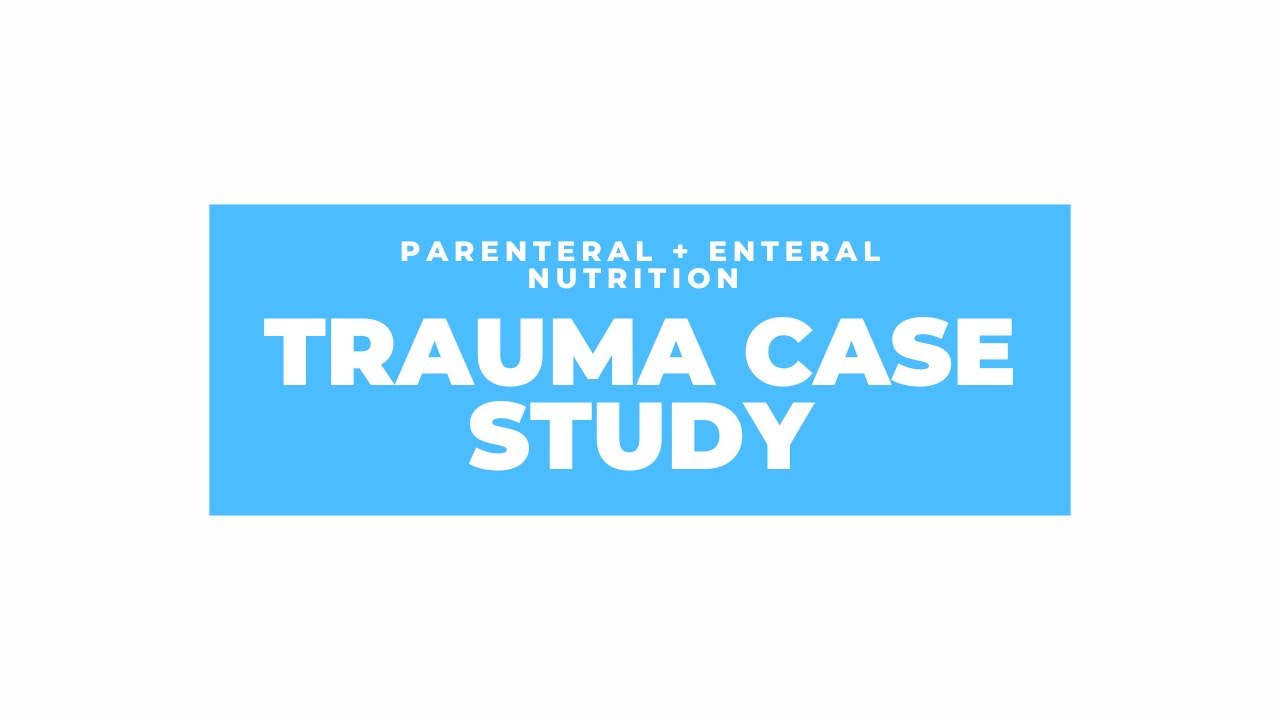 Исследование случая травмы у диетолога: парентеральное и энтеральное питание